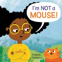 Cover image for I'm NOT A Mouse!