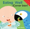 Cover image for Eating Well!/¡Comer bien!